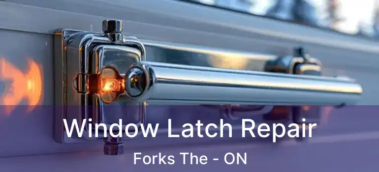  Window Latch Repair Forks The - ON