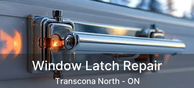  Window Latch Repair Transcona North - ON