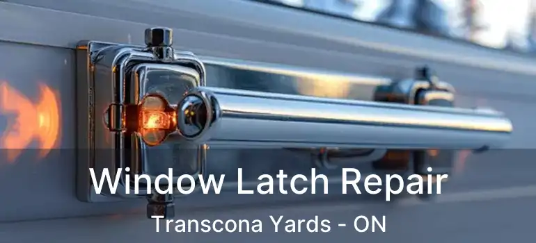  Window Latch Repair Transcona Yards - ON