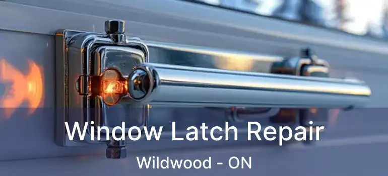  Window Latch Repair Wildwood - ON