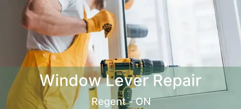  Window Lever Repair Regent - ON