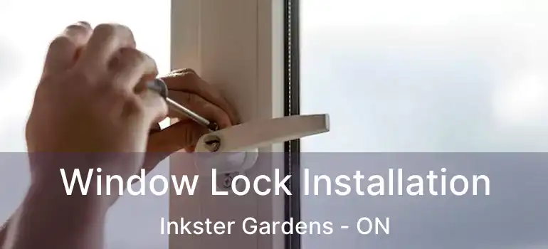  Window Lock Installation Inkster Gardens - ON