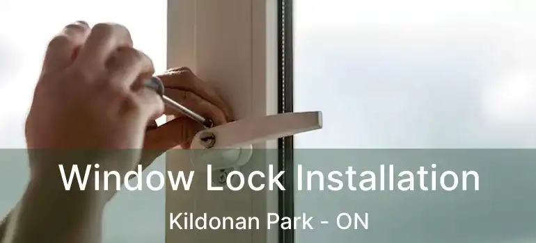  Window Lock Installation Kildonan Park - ON
