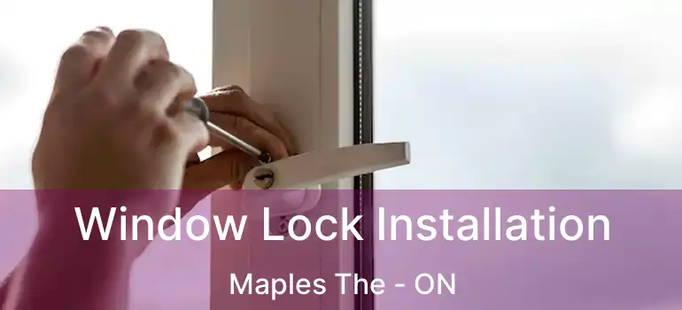  Window Lock Installation Maples The - ON