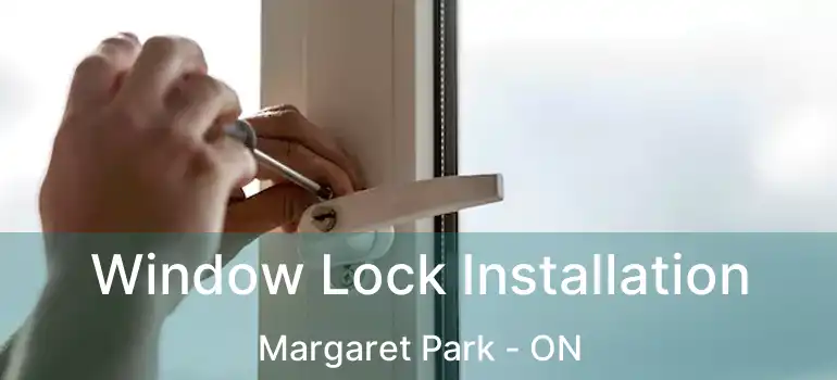  Window Lock Installation Margaret Park - ON