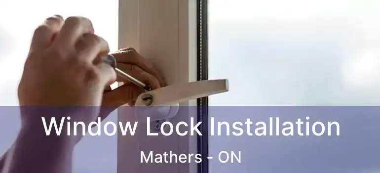  Window Lock Installation Mathers - ON