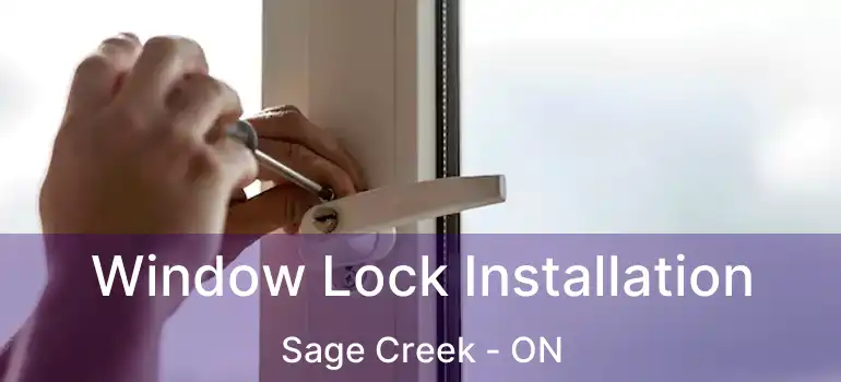  Window Lock Installation Sage Creek - ON