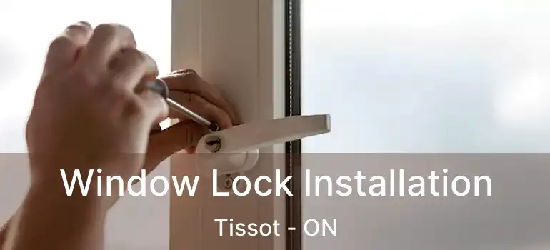 Window Lock Installation Tissot - ON