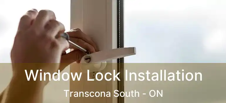  Window Lock Installation Transcona South - ON