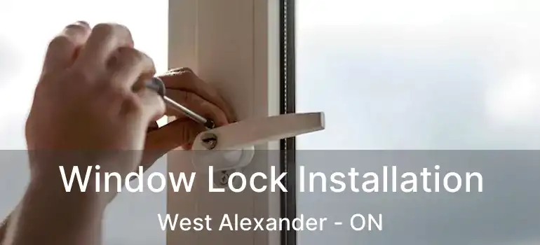  Window Lock Installation West Alexander - ON