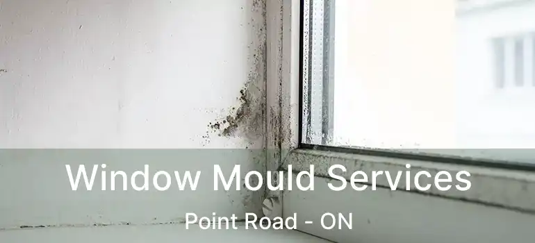  Window Mould Services Point Road - ON