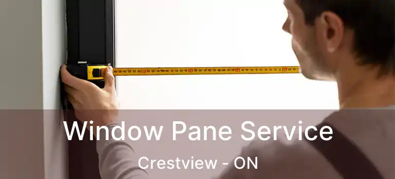  Window Pane Service Crestview - ON