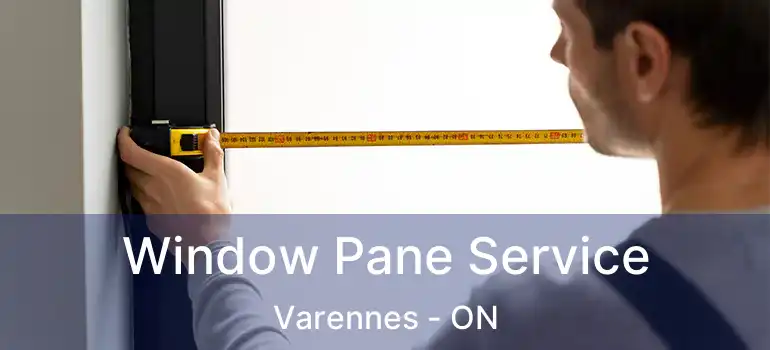  Window Pane Service Varennes - ON