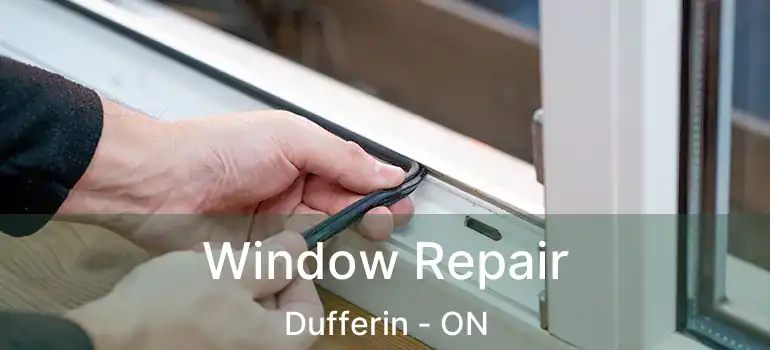  Window Repair Dufferin - ON