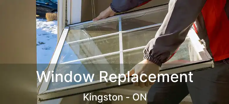  Window Replacement Kingston - ON