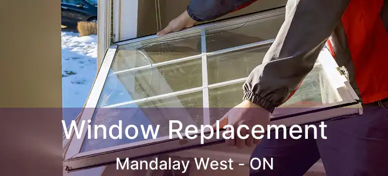  Window Replacement Mandalay West - ON