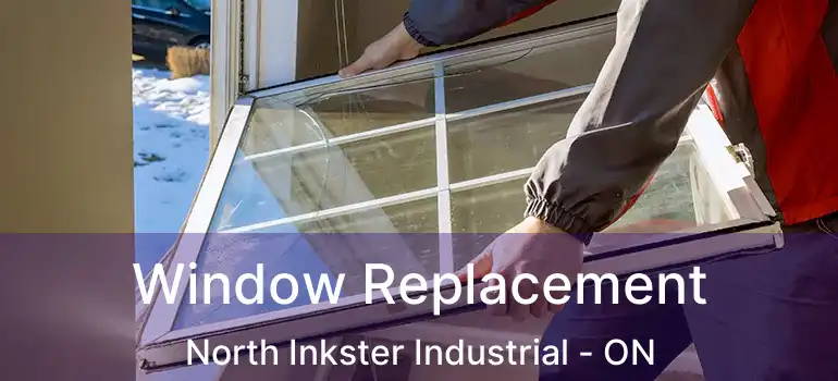  Window Replacement North Inkster Industrial - ON