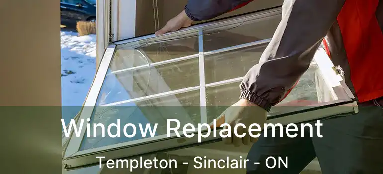  Window Replacement Templeton - Sinclair - ON