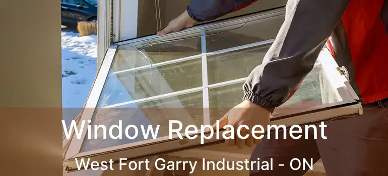  Window Replacement West Fort Garry Industrial - ON