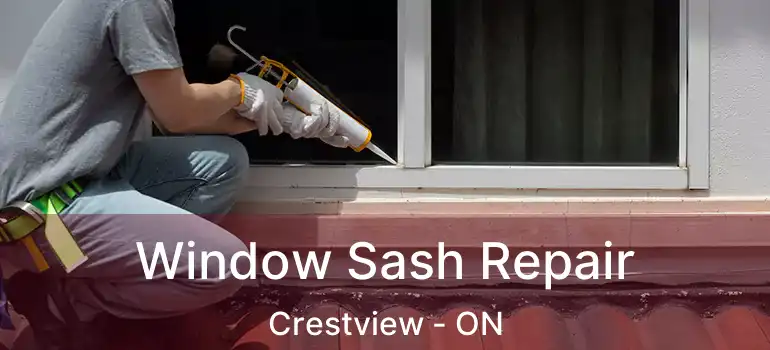  Window Sash Repair Crestview - ON