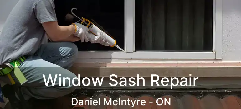  Window Sash Repair Daniel McIntyre - ON