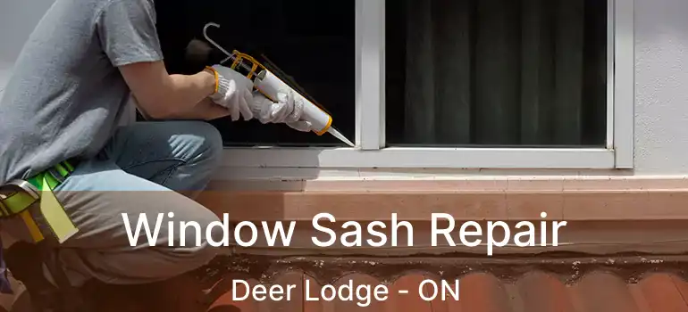  Window Sash Repair Deer Lodge - ON