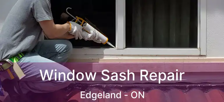  Window Sash Repair Edgeland - ON