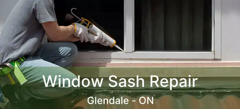  Window Sash Repair Glendale - ON