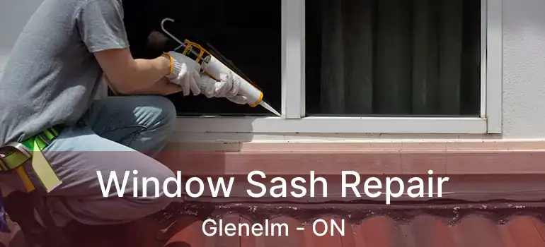  Window Sash Repair Glenelm - ON