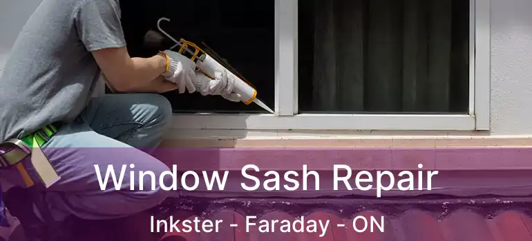  Window Sash Repair Inkster - Faraday - ON