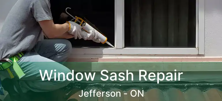  Window Sash Repair Jefferson - ON
