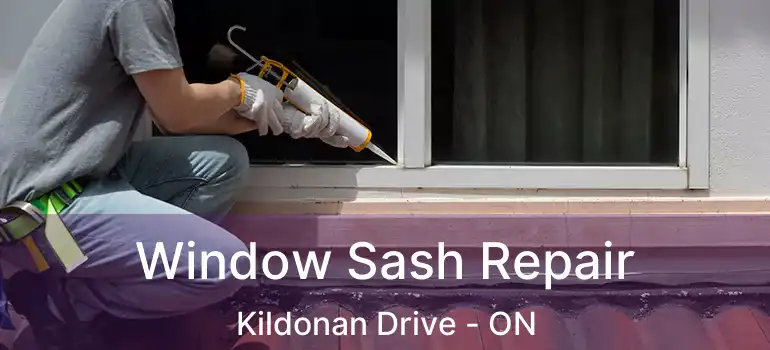  Window Sash Repair Kildonan Drive - ON