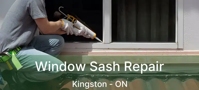  Window Sash Repair Kingston - ON