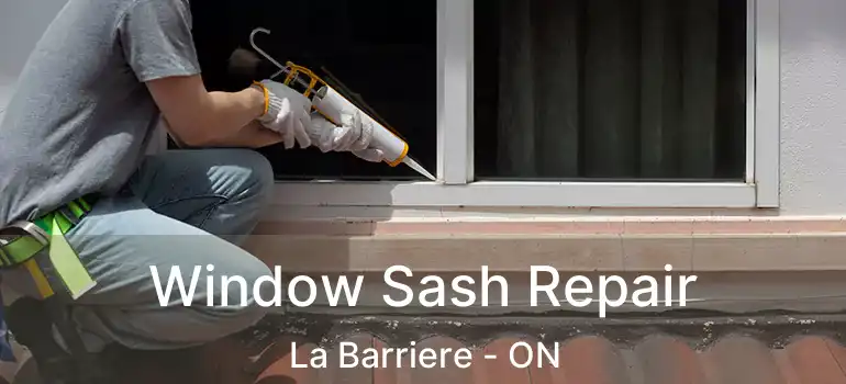  Window Sash Repair La Barriere - ON