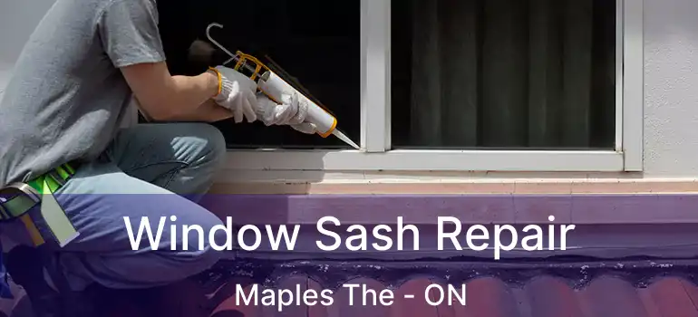  Window Sash Repair Maples The - ON