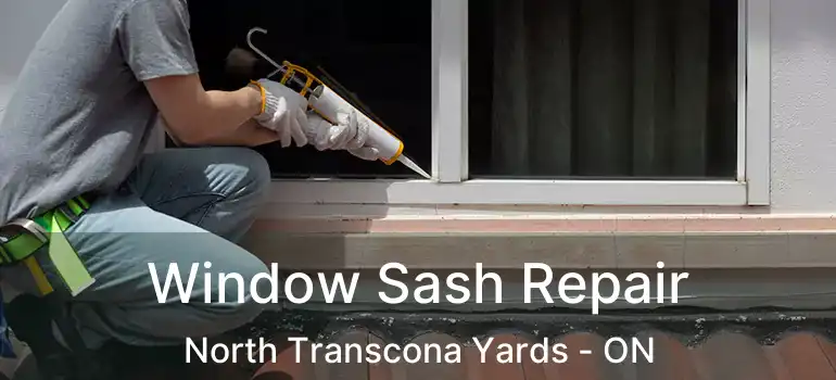  Window Sash Repair North Transcona Yards - ON