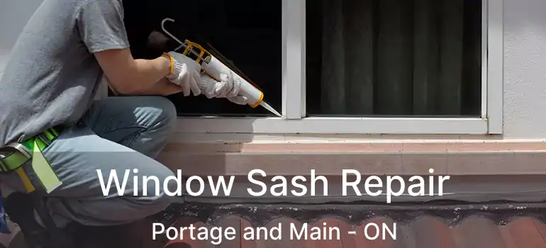  Window Sash Repair Portage and Main - ON