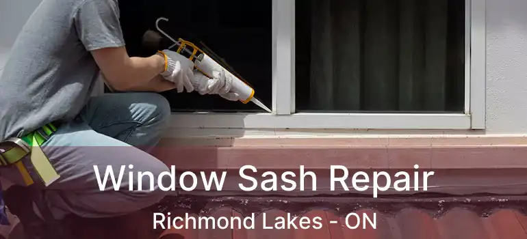  Window Sash Repair Richmond Lakes - ON