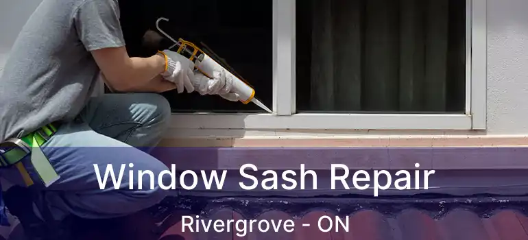  Window Sash Repair Rivergrove - ON