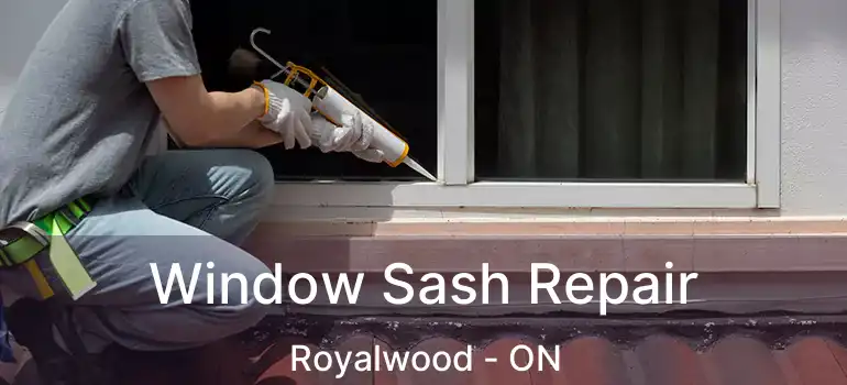 Window Sash Repair Royalwood - ON