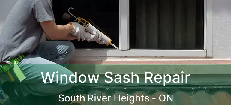  Window Sash Repair South River Heights - ON