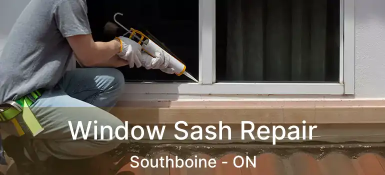  Window Sash Repair Southboine - ON