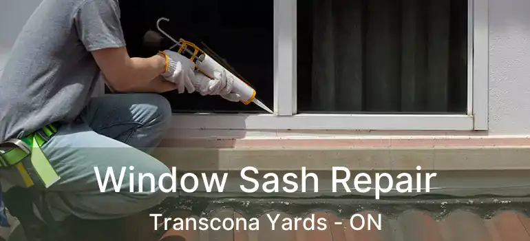  Window Sash Repair Transcona Yards - ON
