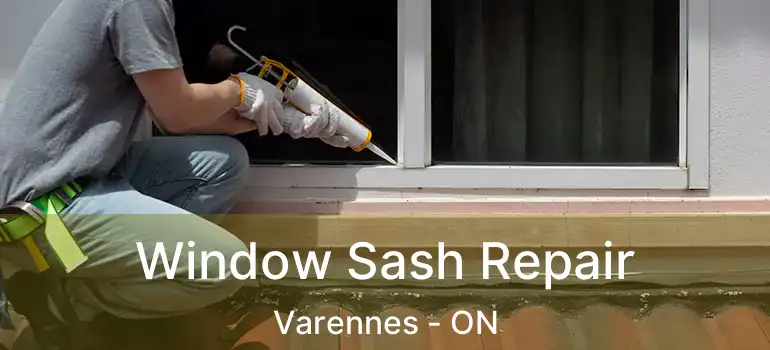  Window Sash Repair Varennes - ON