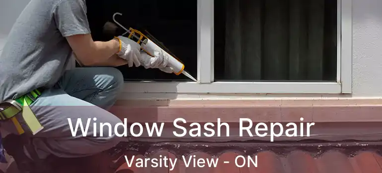  Window Sash Repair Varsity View - ON