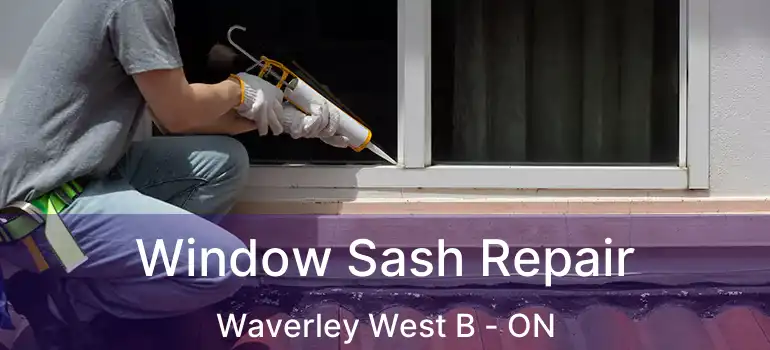  Window Sash Repair Waverley West B - ON