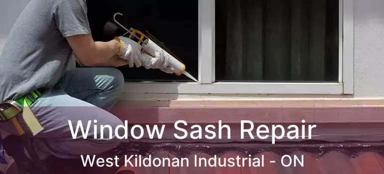  Window Sash Repair West Kildonan Industrial - ON