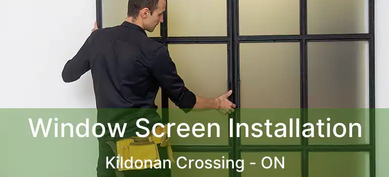  Window Screen Installation Kildonan Crossing - ON