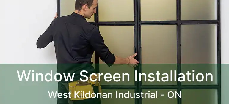  Window Screen Installation West Kildonan Industrial - ON