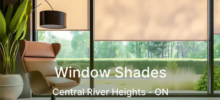  Window Shades Central River Heights - ON